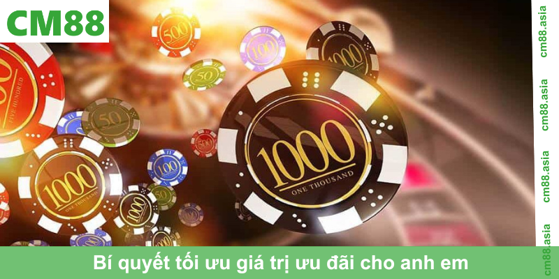 Bí quyết tối ưu giá trị ưu đãi cho anh em