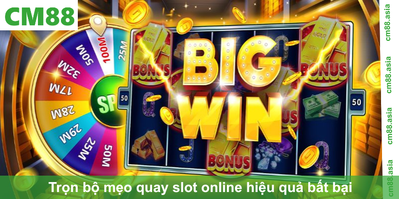 Trọn bộ mẹo quay slot online hiệu quả bất bại